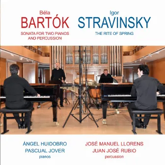 Béla Bartók: Sonata for Two Pianos and Percussion. Igor Stravinsky: the Rite of Spring by Ángel Huidobro