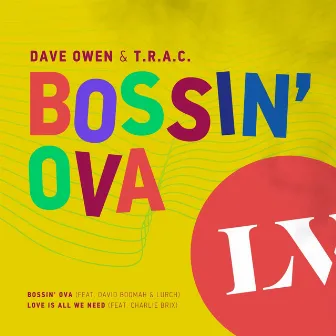 Bossin' Ova / Love Is All We Need by Dave Owen