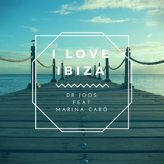 I Love Ibiza by Dr Joos