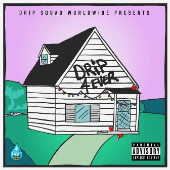 Drip 4 Ever by Drip Squad