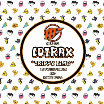 Trippy Time EP by Lotrax