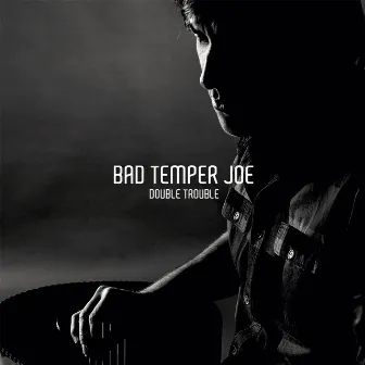 Double Trouble by Bad Temper Joe