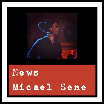 News by Micael Sene