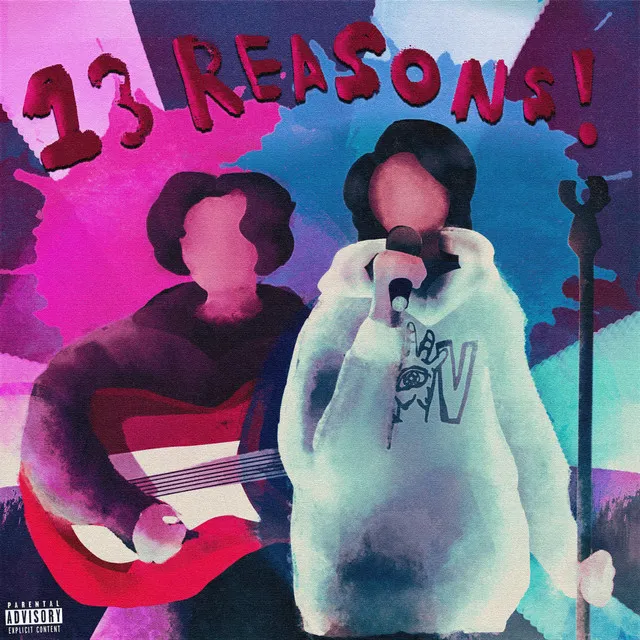 13 REASONS!