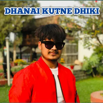 DHANAI KUTNE DHIKI by Chetan Bohara