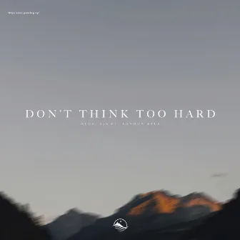 Don't Think Too Hard by S3S