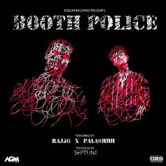 Booth Police by Rajjo