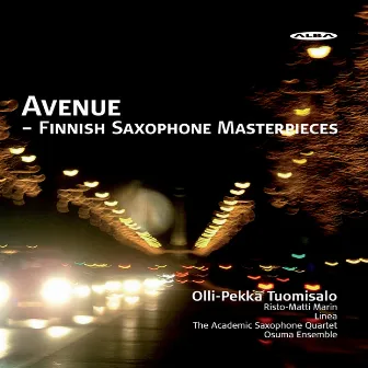 Avenue (Finnish Saxophone Masterpieces) by Olli-Pekka Tuomisalo