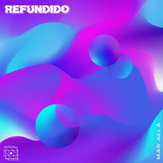 Más Allá by Refundido