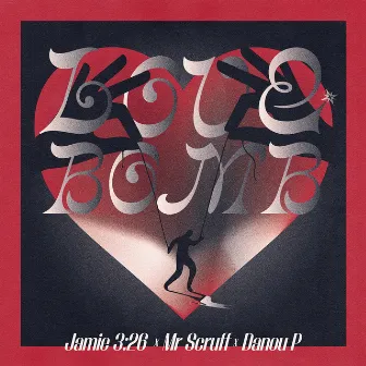 Love Bomb by Jamie 3:26