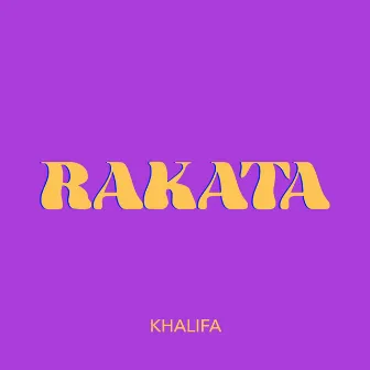 Rakata by Khalifa