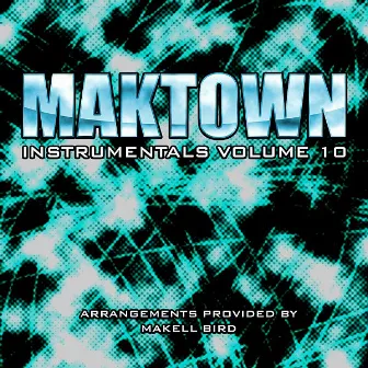 Maktown Instrumentals 10 by Makell Bird