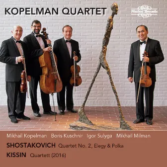 Shostakovich & Kissin: Works for String Quartet by Kopelman Quartet