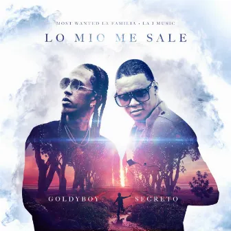 Lo Mio Me Sale by Goldy Boy