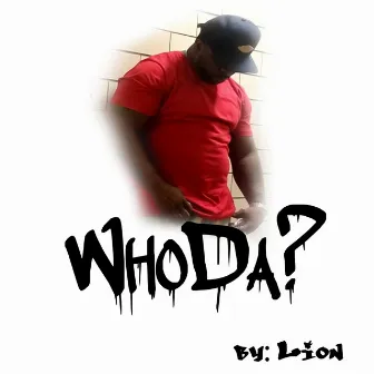 Whoda by Lion