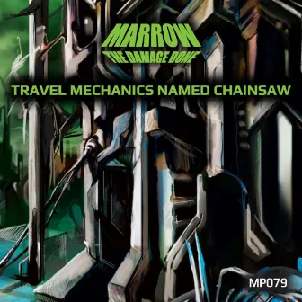 Travel Mechanics Named Chainsaw by Marrow