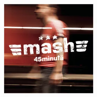 45minutä by Mash