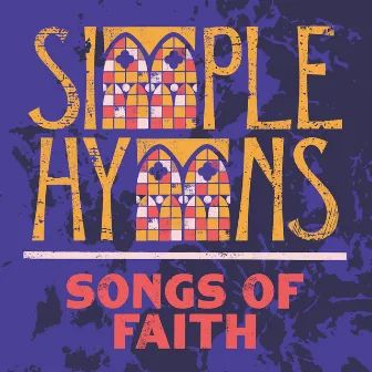 Songs Of Faith by Simple Hymns