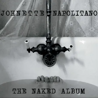 The Naked Album by Johnette Napolitano