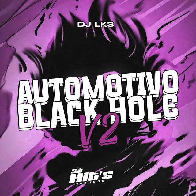 Automotivo Black Hole V2