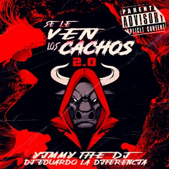 Se Le Ven Los Cachos 2.0 by Yimmy The Dj