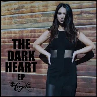 The Dark Heart - EP by Cory Lee