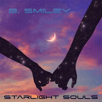 Starlight Souls by B. Smiley