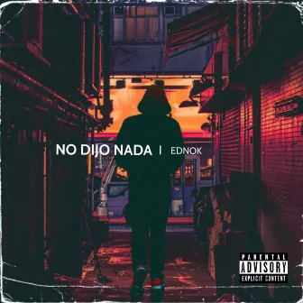 No dijo nada by Ednok