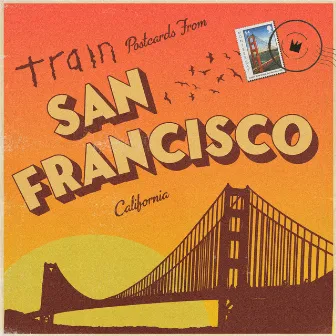 Postcards from San Francisco by Train