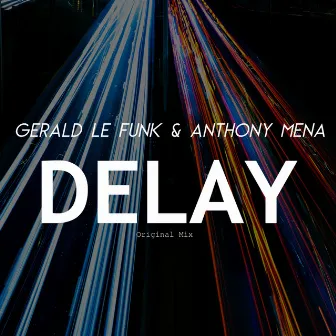 Delay by Anthony Mena