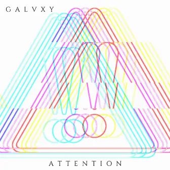 Attention by Galvxy