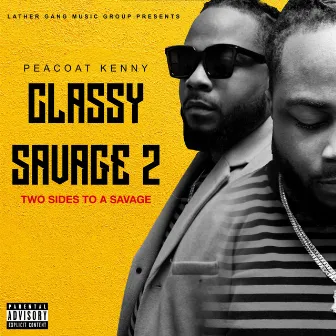 Classy Savage 2 : Two Sides to a Savage by Peacoat Kenny