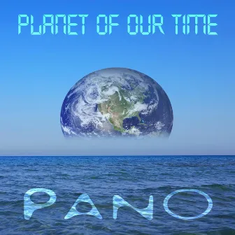 Planet of Our Time by P:ano