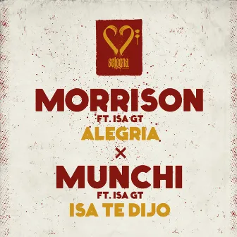 Alegria x Isa Te Dijo by Munchi