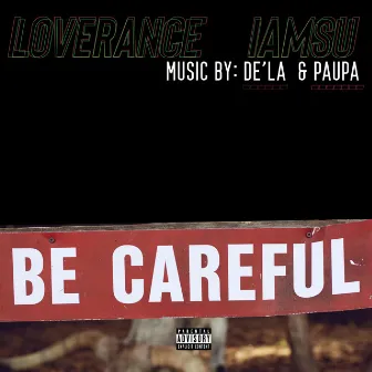 Be Careful (Remix) by LoveRance