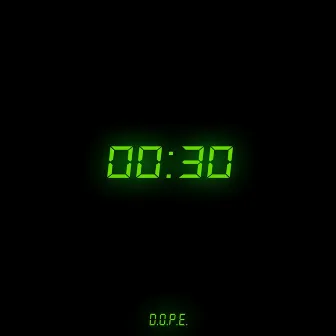 30 Seconds by D.O.P.E.