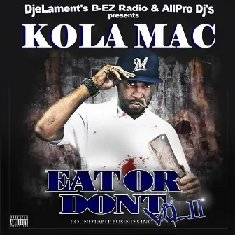 Eat Or Don't, Vol. 2 by KolaMac