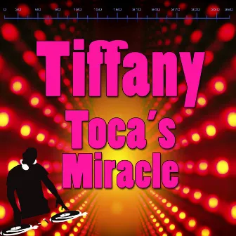 Toca’s Miracle by Tiffany