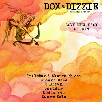 Love Nuh Easy Riddim by Dox & Dizzie