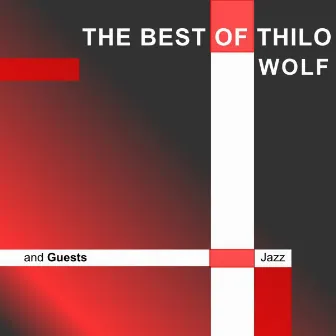 The Best of Thilo Wolf by Thilo Wolf Big Band