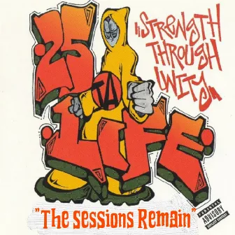 Strength Through Unity (The Sessions Remain) by 25 Ta Life