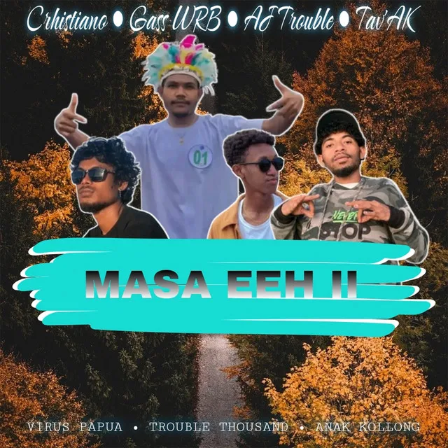 MASA EEH II (feat. Trouble Thousand & Anak Kollong)