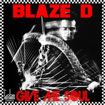 Give Me Soul by Blazed