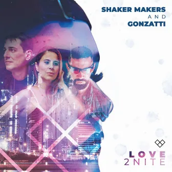 Love 2nite by Shaker Makers