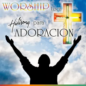 Worship Toca Hillsong para Adoración by Worship Band