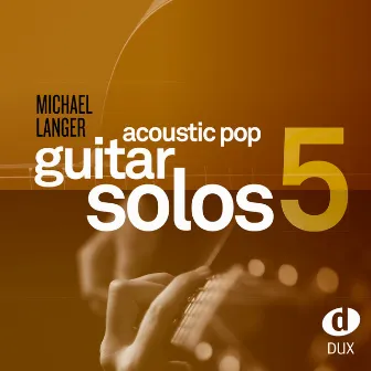 Acoustic Pop Guitar Solos 5 by Michael Langer