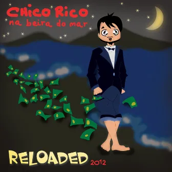 Na Beira do Mar (Reloaded 2012) by Chico Rico