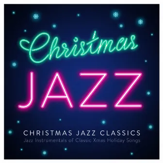 Christmas Jazz Classics - Jazz Instrumentals of Classic Xmas Holiday Songs by Jacques Legrand Piano Trio