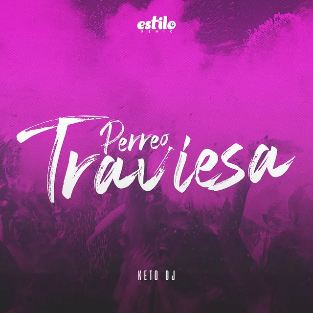 Perreo Traviesa - Remix