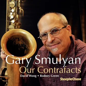 Our Contrafacts by Gary Smulyan